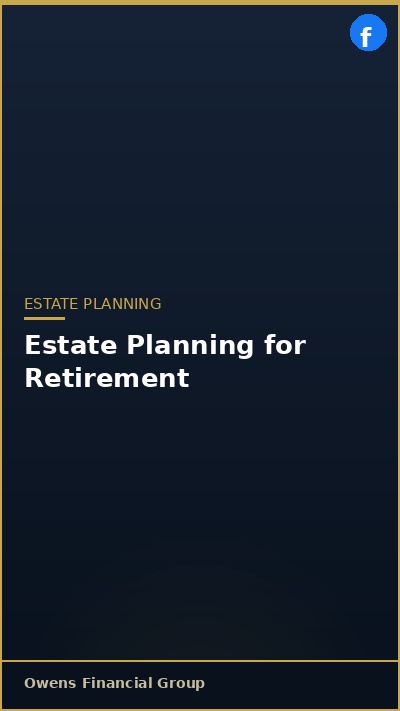 Estate Planning for Retirement